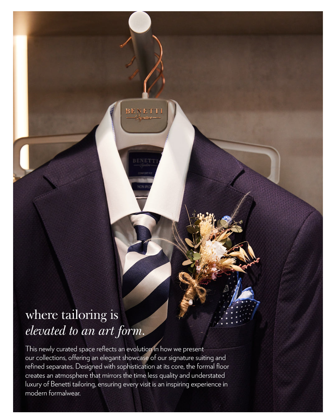 Where tailoring is elevated to an art form by Benetti Menswear 